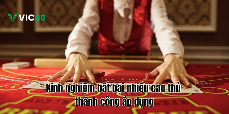 Kinh Nghiệm Chơi Game Bài VIC88 Thắng Lớn Trong Tầm Tay Kinh nghiệm bất bại nhiều cao thủ thành công áp dụng